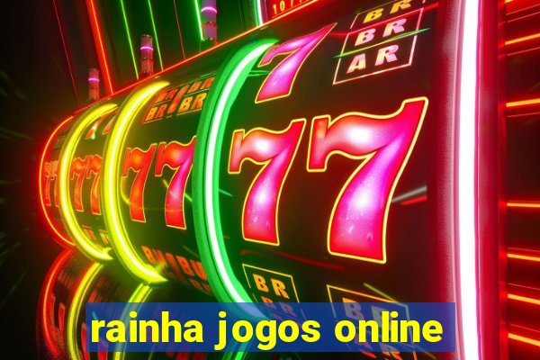 rainha jogos online